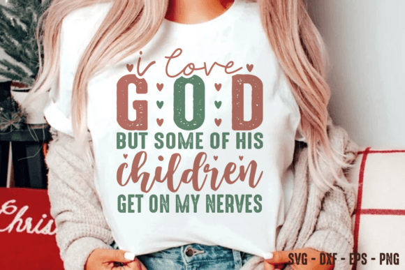 I Love God Christian Shirts SVG PNG – Graphics for Faith-Based T-Shirt Designs