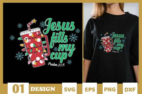 Jesus Fills My Cup Sublimation SVG for T-Shirt Designs & Graphics