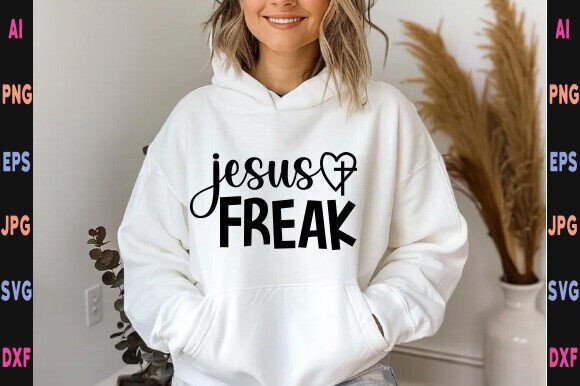 Jesus Freak SVG & PNG Graphics for Bold T-Shirt Designs
