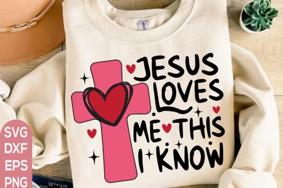 Jesus Loves Me This I Know SVG for T-Shirt Designs & Graphics