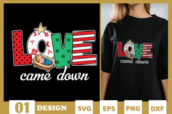 Love Came Down Christmas Christian SVG – Festive Graphics for T-Shirt Designs & Digital Products