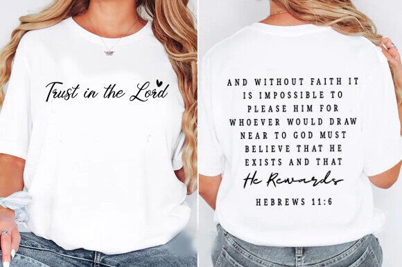 Trust in the Lord, Christian Sweatshirts – Graphics & T-Shirt Designs for Faith-Based Merch